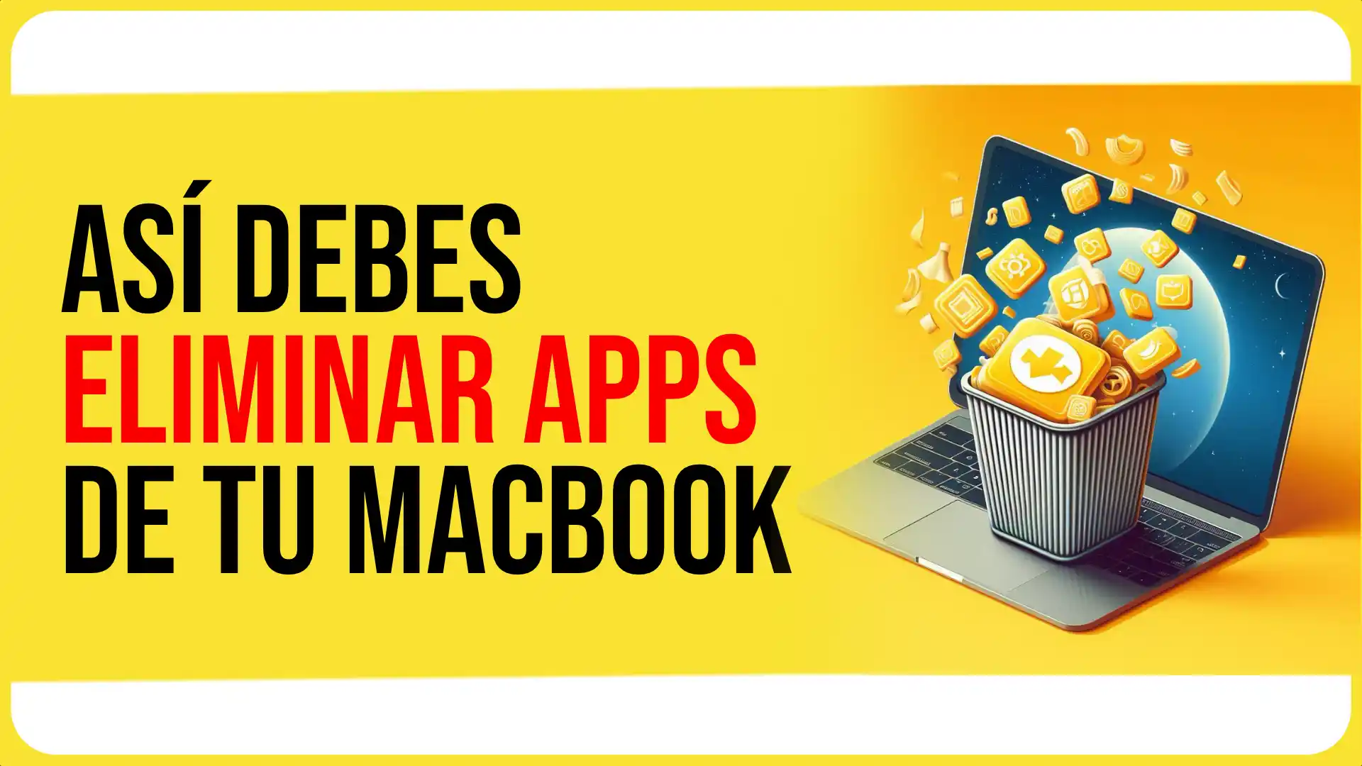 Cómo ELIMINAR aplicaciones en MacBook – GUÍA PASO A PASO 🚀