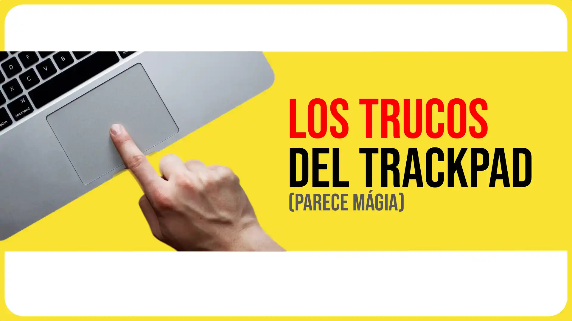 Cómo usar y configurar el Trackpad del Macbook (parece mágia)
