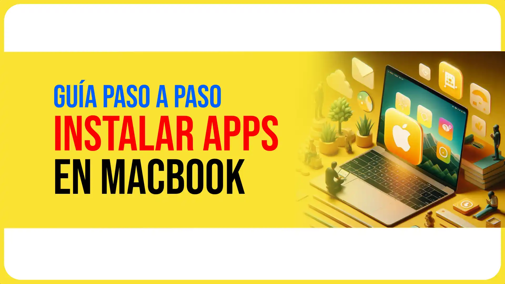 Cómo Instalar Aplicaciones en Mac: Guía Paso a Paso
